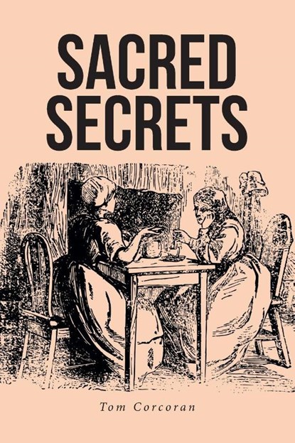 Sacred Secrets, Tom Corcoran - Paperback - 9798894286303