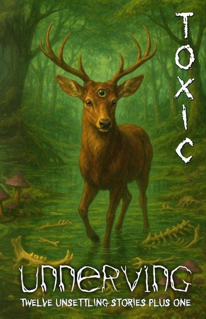Unnerving Toxic, Jennifer DiMarco ; Maxwell DiMarco ; Lauren Patzer - Paperback - 9798894390543