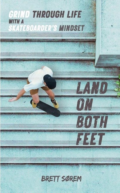 Sorem, B: Land on Both Feet, Brett Sorem - Paperback - 9798894410203