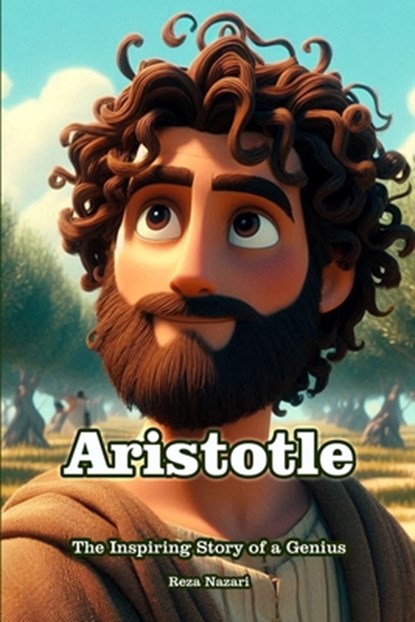 Aristotle: An Inspiring Story for Kids, Reza Nazari - Paperback - 9798894447889