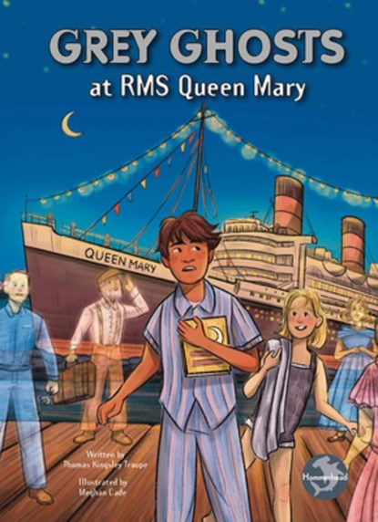 Grey Ghosts at RMS Queen Mary, Thomas Kingsley Troupe - Gebonden - 9798894590967