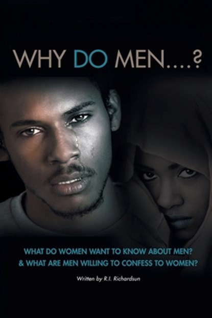 WHY DO MEN...?, R. I. Richardsun - Paperback - 9798894650746