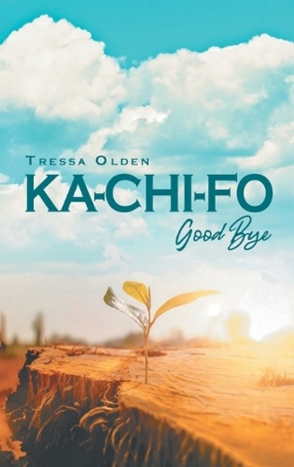 Ka-Chi-Fo, Tressa Olden - Gebonden - 9798894651057