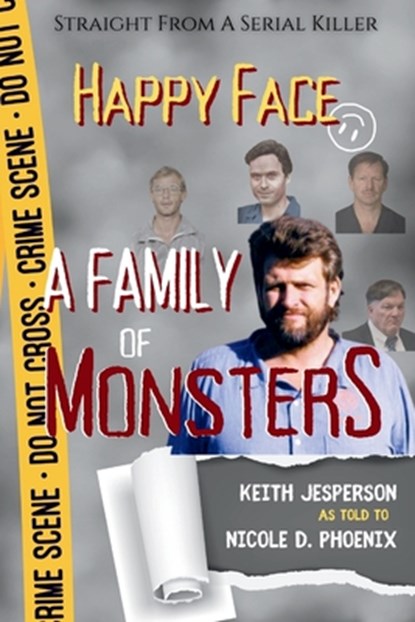Happy Face, Nicole D. Phoenix ; Keith H Jesperson - Paperback - 9798894670232