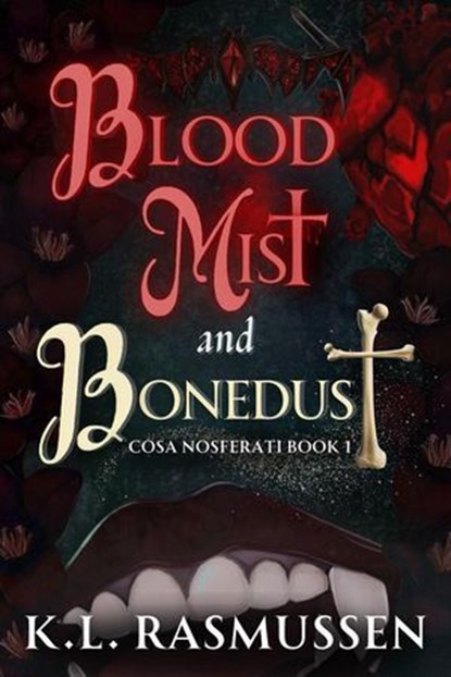 Bloodmist and Bonedust, Marie Lestrange ; K.L. Rasmussen - Ebook - 9798894670294