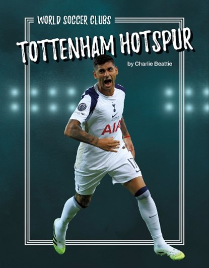 ?Tottenham Hotspur, Charlie Beattie - Paperback - 9798894691312