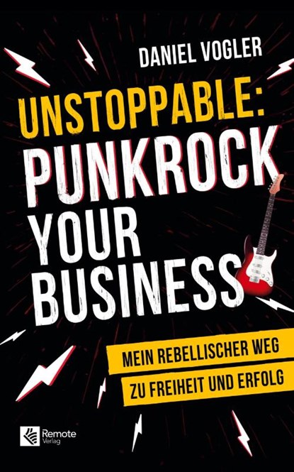 Unstoppable: Punkrock your Business, Daniel Vogler - Paperback - 9798894740096
