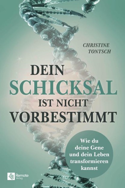Dein Schicksal ist nicht vorbestimmt, Christine Tontsch - Paperback - 9798894740157