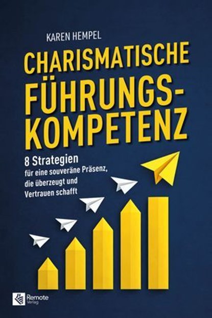 Charismatische Führungskompetenz, Karen Hempel - Ebook - 9798894740447