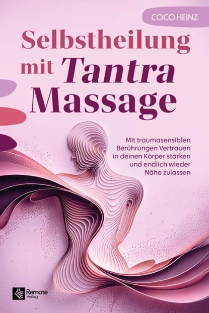 Selbstheilung mit Tantra Massage, Coco Heinz - Paperback - 9798894740652