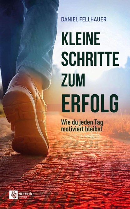 Kleine Schritte zum Erfolg, Daniel Fellhauer - Paperback - 9798894740676