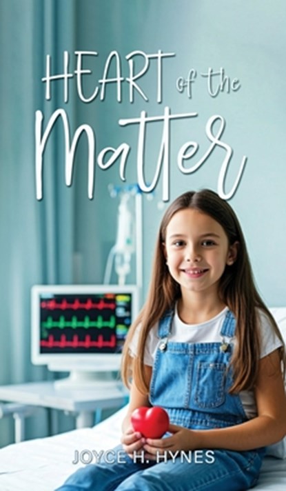 Heart of the Matter, Joyce H. Hynes - Gebonden - 9798894791111