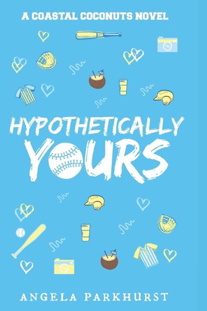 Parkhurst, A: Hypothetically Yours, Angela Parkhurst - Paperback - 9798894803265