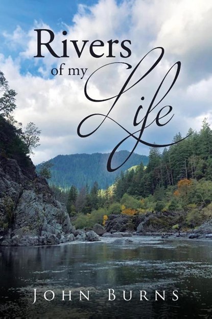 RIVERS OF MY LIFE, John Burns - Paperback - 9798894850214