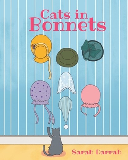 Cats in Bonnets, Sarah Darrah - Paperback - 9798894851815