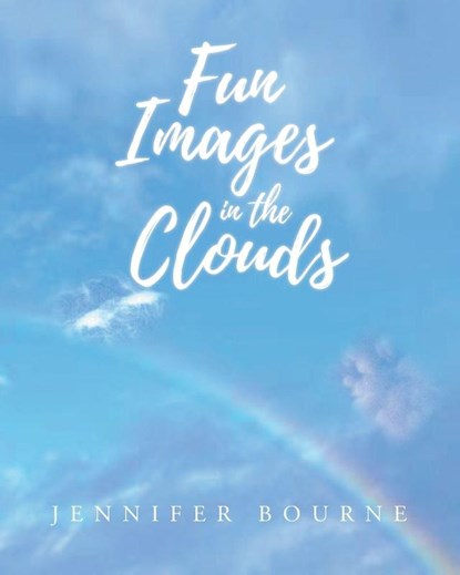 Fun Images in the Clouds, Jennifer Bourne - Paperback - 9798894854090