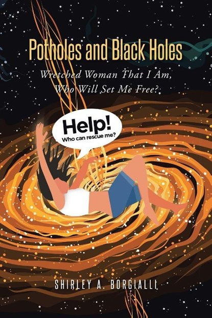 Potholes and Black Holes, Shirley A. Borgialli - Paperback - 9798894854946