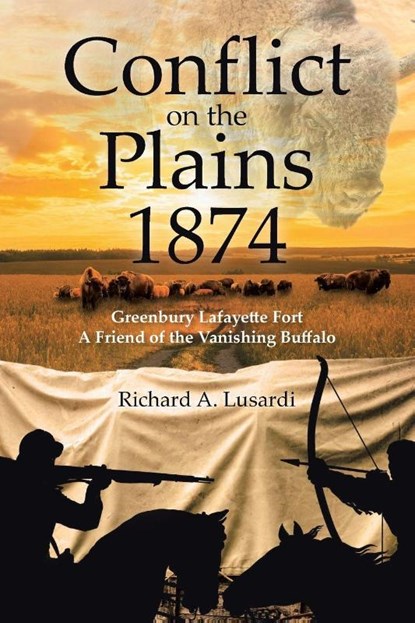 Conflict on the Plains 1874, Richard A. Lusardi - Paperback - 9798894855776
