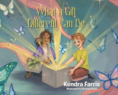 What a Gift Different Can Be, Kendra Farris - Gebonden - 9798894856025