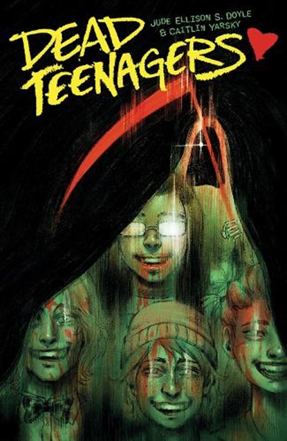 Dead Teenagers, Jude Ellison S. Doyle ; Caitlin Yarsky - Paperback - 9798894883359