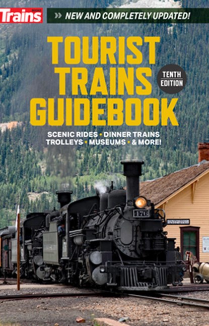 Tourist Trains Guidebook 10th Edition, Trains Magazine - Paperback - 9798894910062