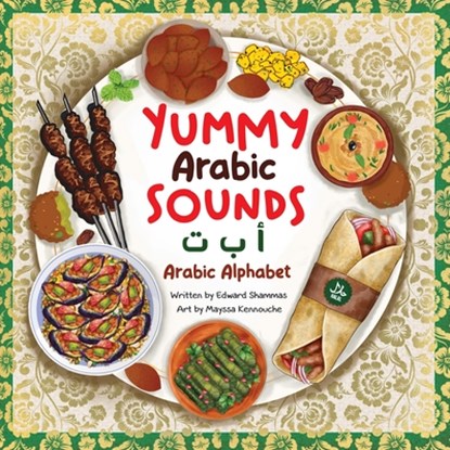 Yummy Arabic Sounds, Edward Shammas - Paperback - 9798894962634