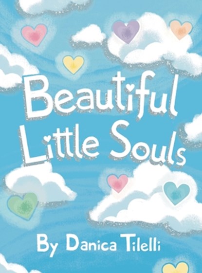 Beautiful Little Souls, Danica Tilelli - Gebonden - 9798894994727