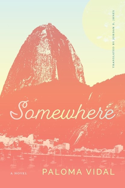 Somewhere, Paloma Vidal - Paperback - 9798895060193