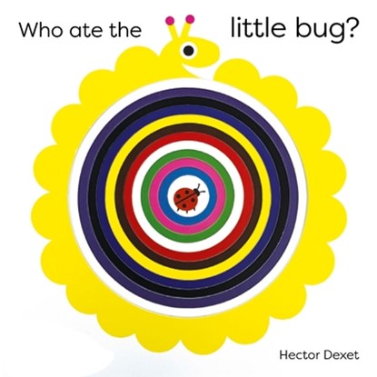 Who Ate the Little Bug?, Hector Dexet - Gebonden - 9798895090091
