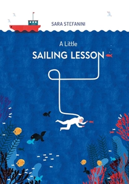 A Little Sailing Lesson, Sara Stefanini - Gebonden - 9798895090138