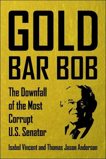 Gold Bar Bob, Isabel Vincent ; Thomas Jason Anderson - Gebonden - 9798895150115