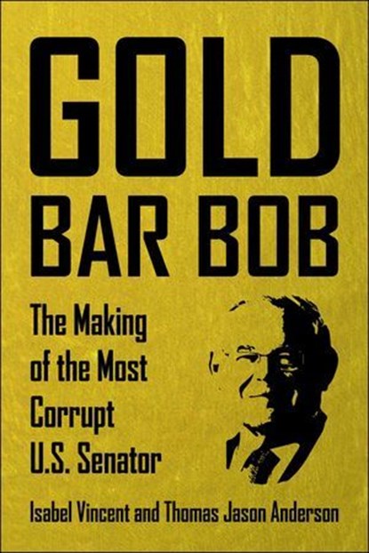 Gold Bar Bob, Isabel Vincent ; Thomas Jason Anderson - Ebook - 9798895150122
