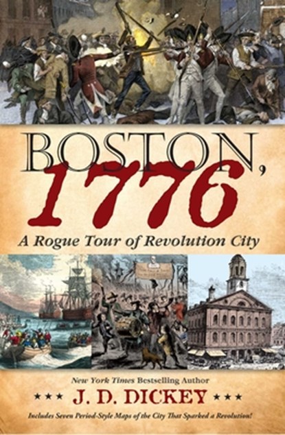 Boston, 1776, J. D. Dickey - Gebonden - 9798895150177