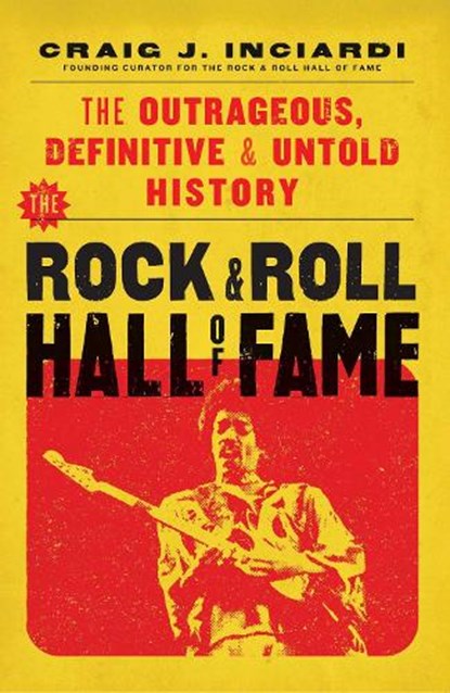 The Rock & Roll Hall of Fame, Craig Inciardi - Gebonden - 9798895150481