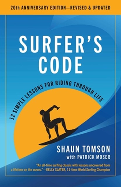 Surfer's Code, Shaun Tomson ; Patrick Moser - Paperback - 9798895151211