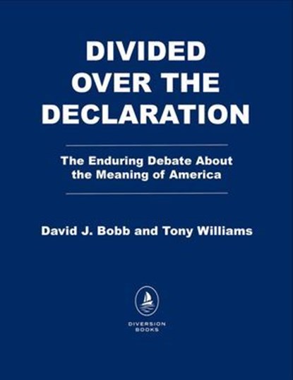 Divided Over the Declaration, David J. Bobb ; Tony Williams - Ebook - 9798895151716