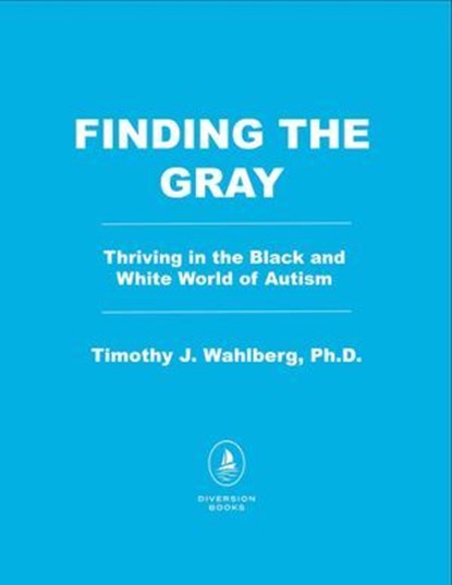 Finding the Gray, Timothy J. Wahlberg - Ebook - 9798895151891