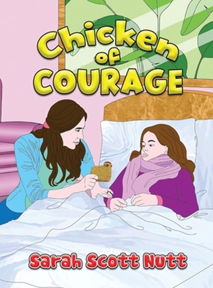 Chicken of Courage, Sarah Scott Nutt - Gebonden - 9798895230046