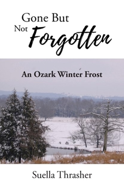 Gone But Not Forgotten, Suella Thrasher - Paperback - 9798895262450