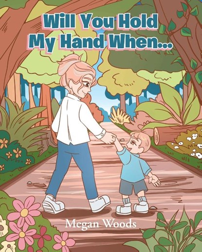 Will You Hold My Hand When..., Megan Woods - Paperback - 9798895263365