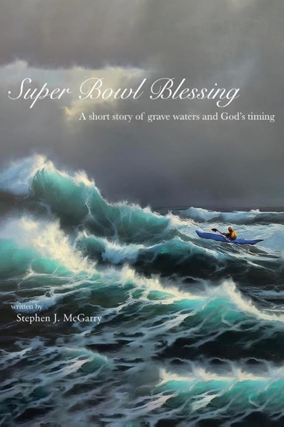 Super Bowl Blessing, Stephen J. McGarry - Paperback - 9798895265925