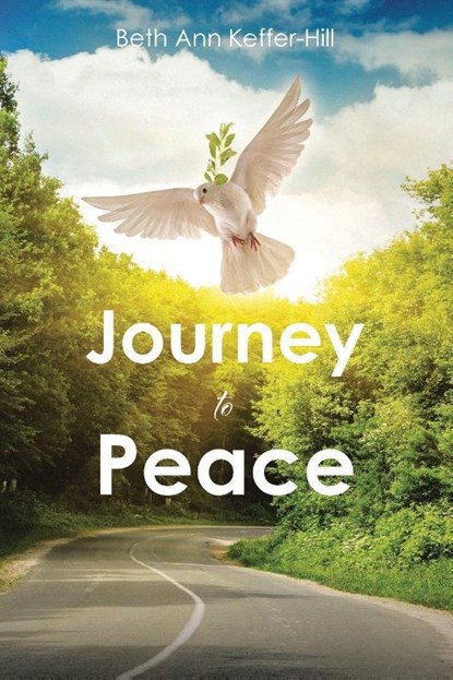 Journey to Peace, Beth Ann Keffer-Hill - Paperback - 9798895267349