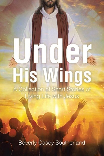 Under His Wings, Beverly Casey Southerland - Paperback - 9798895268438