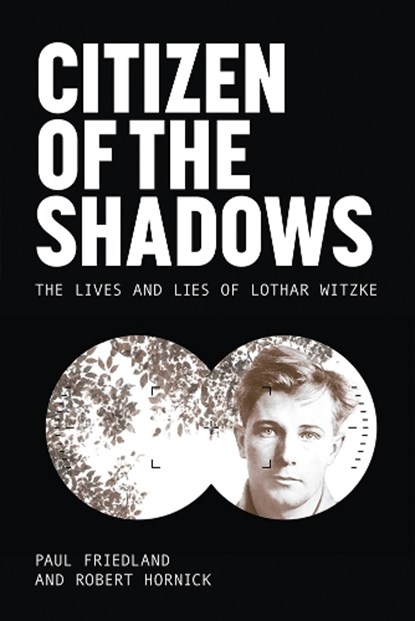 Citizen of the Shadows, Paul D. Friedland ; Robert N. Hornick - Paperback - 9798895270332