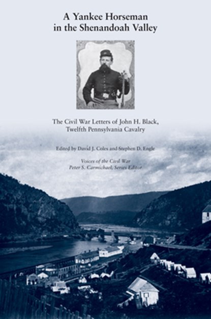 A Yankee Horseman in the Shenandoah Valley, David J. Coles ; Stephen D. Engle - Paperback - 9798895270868
