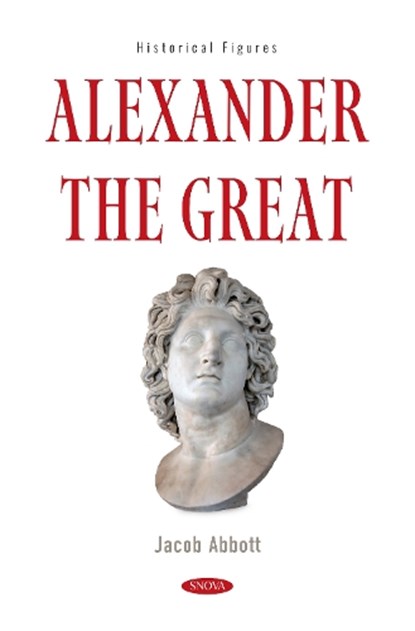 Alexander the Great, Jacob Abbott - Paperback - 9798895309681