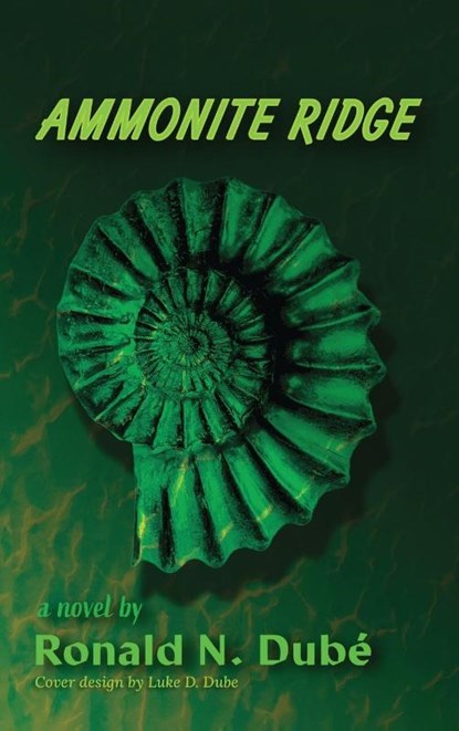 Ammonite Ridge, Ronald N. Dubé - Gebonden - 9798895312858