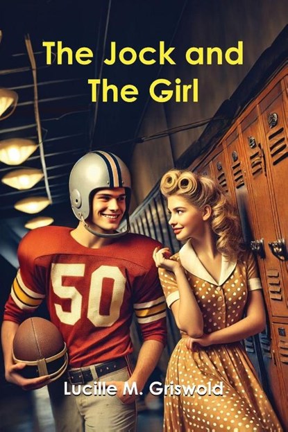 The Jock and The Girl, Lucille M. Griswold - Paperback - 9798895314562