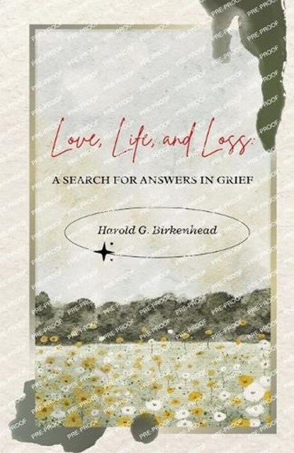Love, Life, and Loss, Harold G. Birkenhead - Paperback - 9798895320280