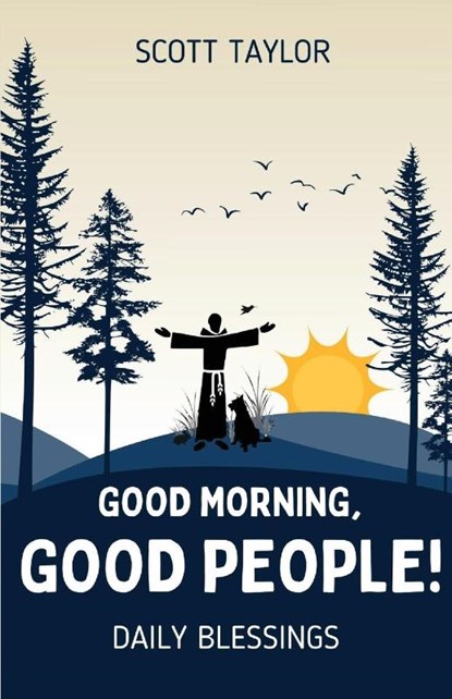 Good Morning, Good People!, Scott Taylor - Paperback - 9798895320365